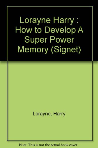 9780451161499: How to Develop a Super Power Memory