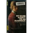 Stock image for My Name Is Davy, I'm an Alcoholic: 2a Novel for sale by ThriftBooks-Dallas