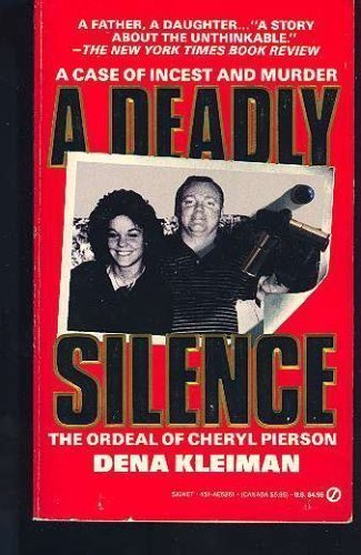 9780451162618: A Deadly Silence - the Ordeal of Cheryl Pierson: A Case of Incest And Murder