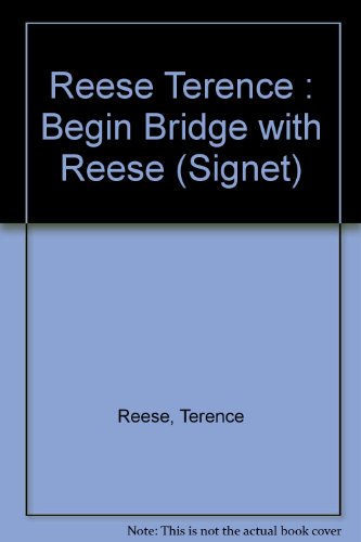 9780451162922: Reese Terence : Begin Bridge with Reese (Signet)