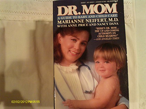 Imagen de archivo de Dr. Mom : A Guide to Baby and Child Care a la venta por Better World Books