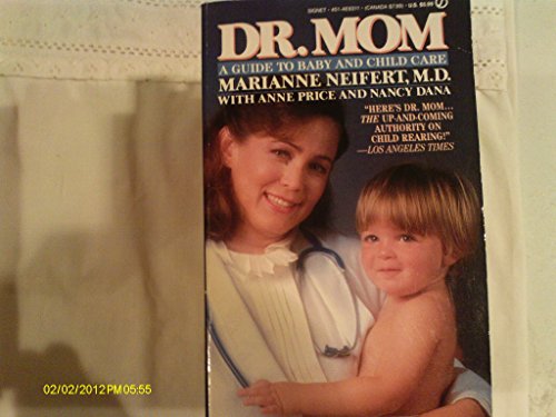 9780451163110: Dr. Mom: A Guide to Baby And Child Care
