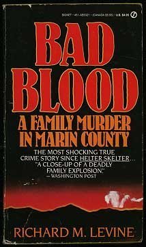 9780451163219: Bad Blood: A Family Murder in Marin County