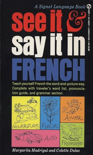 9780451163479: See IT And Say IT in French: A Beginner's Guide to Learning French the Word-and-Picture Way