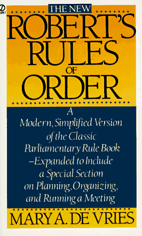 Beispielbild fr The New Roberts' Rules of Order : A Modern, Simplified Version of the Classic Parliamentary Rule Book zum Verkauf von Better World Books