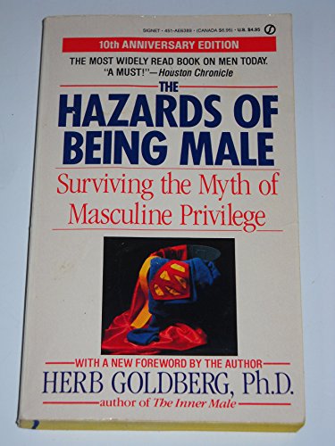 Stock image for The Hazards of Being Male : Surviving the Myth of Masculine Privilege for sale by Better World Books