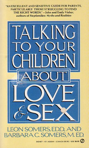 9780451165442: Somers L.& Somers B. : Talking to Yr.Children about Love & Sex (Signet)