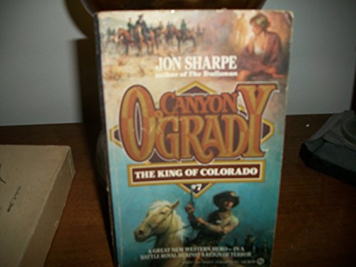 9780451165473: King of Colorado (Canyon O'Grady)