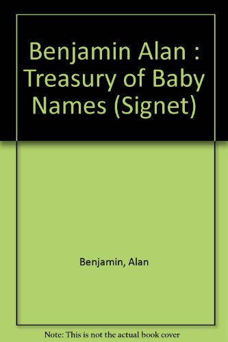 A Treasury of Baby Names (9780451165619) by Benjamin, Alan