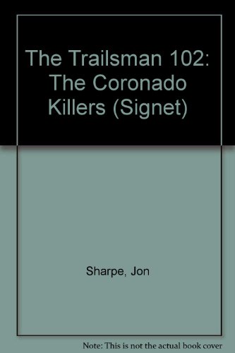 Stock image for The Trailsman 102: The Coronado Killers (Signet) for sale by Goldstone Books