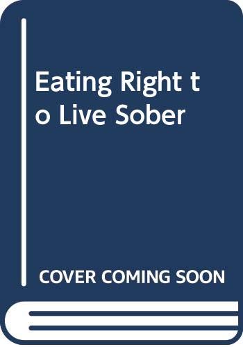 Beispielbild fr Eating Right to Live Sober zum Verkauf von ThriftBooks-Atlanta