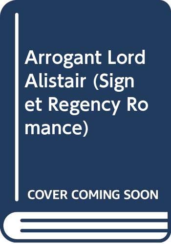 The Arrogant Lord Alistair (Signet Regency Romance) (9780451166951) by Walsh, Sheila