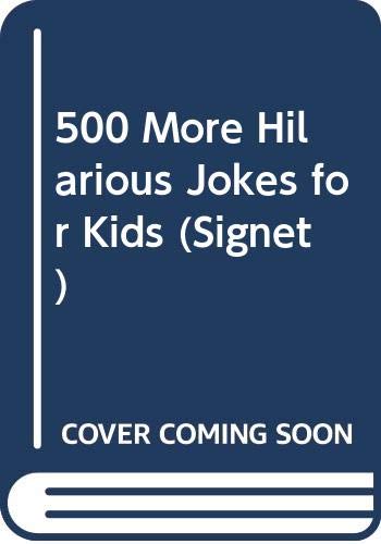 500 More Hilarious Jokes for Kids (9780451167279) by Rovin, Jeff