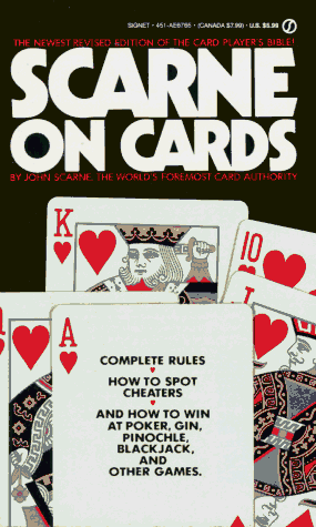 Beispielbild fr Scarne on Cards: Complete Rules / How to Spot Cheaters / And How to Win at Poker, Gin, Pinochle, Blackjack and Other Games, Revised Edition zum Verkauf von HPB-Diamond