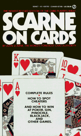 Stock image for Scarne on Cards: Complete Rules / How to Spot Cheaters / And How to Win at Poker, Gin, Pinochle, Blackjack and Other Games, Revised Edition for sale by HPB-Emerald