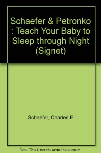 Beispielbild fr Teach Your Baby to Sleep Through the Night zum Verkauf von Wonder Book