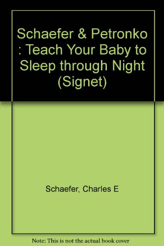 Stock image for Teach Your Baby to Sleep Through the Night for sale by Wonder Book