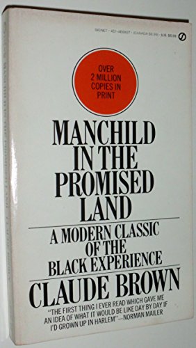 Beispielbild fr Manchild in the Promised Land: A Modern Classic of the Black Experience zum Verkauf von Half Price Books Inc.