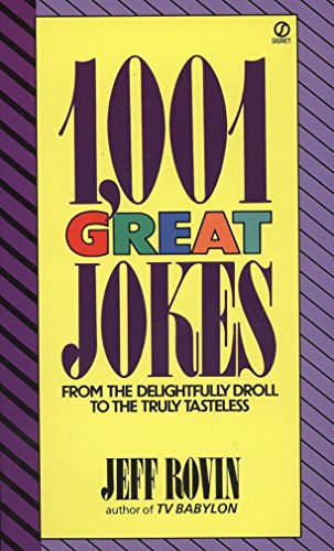 Imagen de archivo de 1001 Great Jokes: From the Delightfully Droll to the Truly Tasteless a la venta por Gulf Coast Books