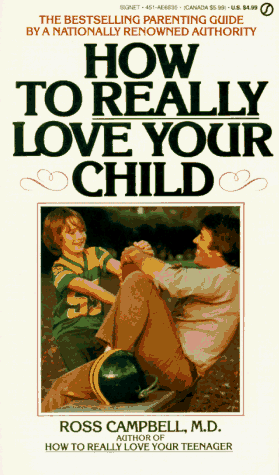 9780451168351: How to Really Love Your Child (Signet)