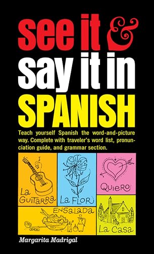 9780451168375: See It and Say It in Spanish: A Beginner's Guide to Learning Spanish the Word-and-Picture Way