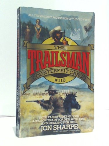 Imagen de archivo de Counterfeit Cargo (Trailsman #110) a la venta por Dream Books Co.