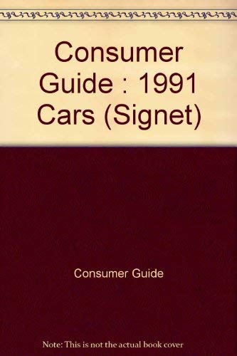 Cars Consumer Guide 1991 (9780451168993) by Consumer Guide