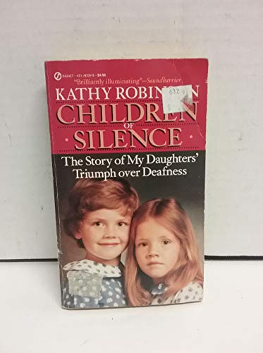 9780451169198: Children of Silence: The Story of My Daughters' Triumph over Deafness