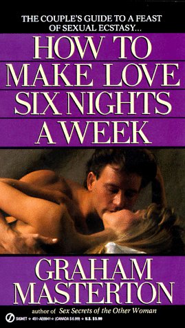 Beispielbild fr How to Make Love Six Nights a Week zum Verkauf von Wonder Book