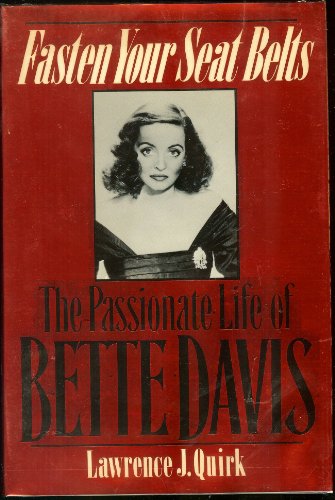 Beispielbild fr Fasten Your Seat Belts: The Passionate Life of Bette Davis zum Verkauf von BookHolders