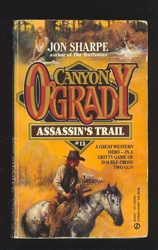 9780451169648: Assassin's Trail (Canyon O'Grady)