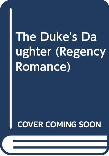 Stock image for The Duke's Daughter (Regency Romance) for sale by Irish Booksellers