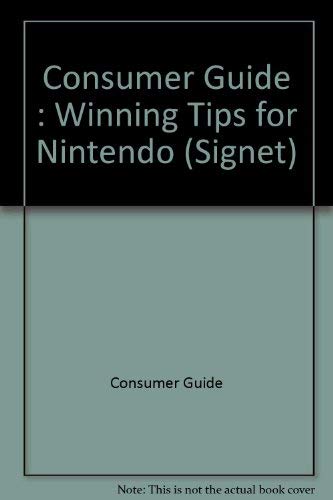 Winning Tips for Nintendo: Newest Game Strategies (9780451170323) by Consumer Guide