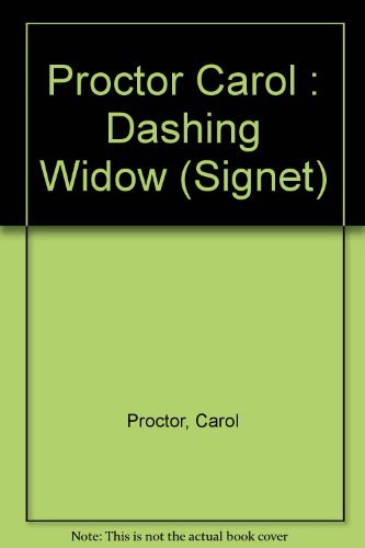 A Dashing Widow (Signet Regency Romance) (9780451170422) by Proctor, Carol