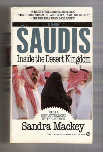 Stock image for The Saudis : Inside the Desert Kingdom for sale by Better World Books