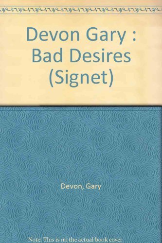 Imagen de archivo de Bad Desire a la venta por Better World Books