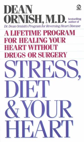 Beispielbild fr Stress, Diet and Your Heart: A Lifetime Program for Healing Your Heart Without Drugs or Surgery zum Verkauf von SecondSale