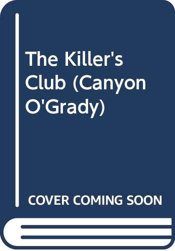 The Killer's Club (Canyon O'Grady, No. 17) (9780451171313) by Sharpe, Jon