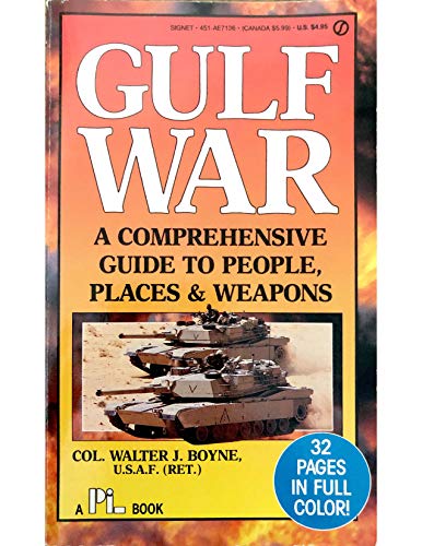 9780451171368: Gulf War: A Comprehensive Guide to People, Places, and Weapons