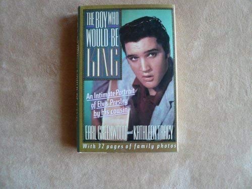 Imagen de archivo de The Boy Who Would Be King: An Intimate Portrait of Elvis Presley a la venta por Hawking Books