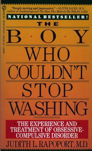 The Boy Who Couldn't Stop Washing: The Experience and Treatment of Obsessive-Compulsive Disorder (9780451172020) by Rapoport, Judith L.