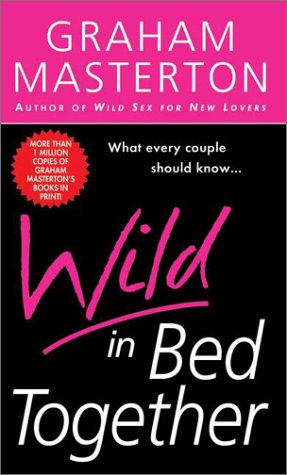 Beispielbild fr Wild in Bed Together zum Verkauf von ThriftBooks-Dallas