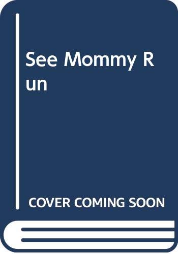 Imagen de archivo de See Mommy Run a la venta por Colorado's Used Book Store