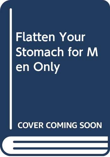 Beispielbild fr Flatten Your Stomach for Men Only (Signet) zum Verkauf von Wonder Book
