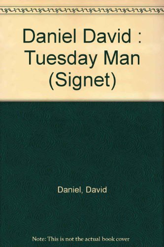 The Tuesday Man (9780451173102) by Daniel, David