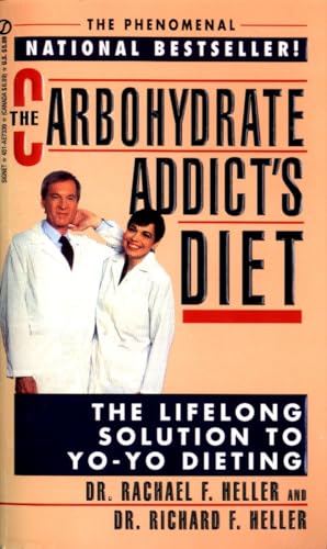 Imagen de archivo de The Carbohydrate Addict's Diet: The Lifelong Solution to Yo-Yo Dieting (Signet) a la venta por Orion Tech