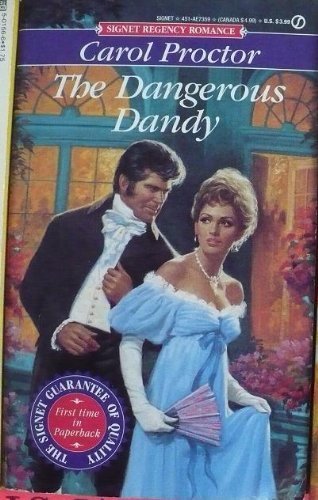 The Dangerous Dandy (Signet Regency Romance) (9780451173591) by Proctor, Carol