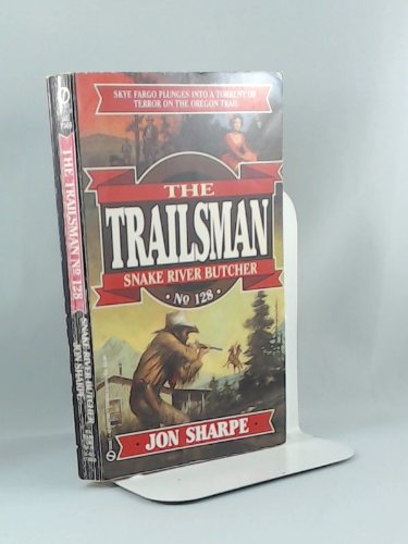 Snake River Butcher (Trailsman #128) (9780451173683) by Sharpe, Jon