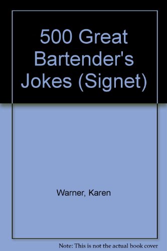 Imagen de archivo de Five Hundred Great Bartender's Jokes a la venta por Better World Books