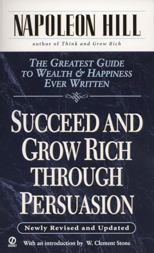 Beispielbild fr Succeed and Grow Rich through Persuasion: Revised Edition zum Verkauf von Jenson Books Inc